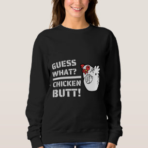 Sweatshirt Plaisanteries, Devinez Ce Beurre De Poulet! Avec C