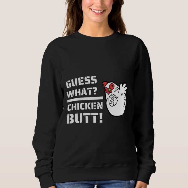 Sweatshirt Plaisanteries, Devinez Ce Beurre De Poulet! Avec C (Devant)