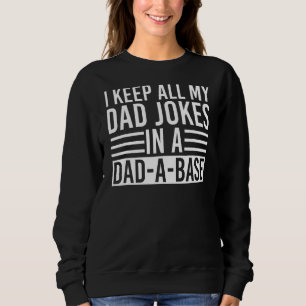 Sweatshirt Plaisanteries Je Garde Tout Mon Père Plaisanter Da
