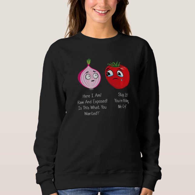 Sweatshirt Plaisanteries sur l'oignon et la tomate (Devant)