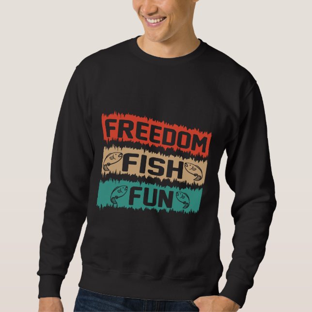 Sweatshirt Plaisir de la pêche Design Rustique Liberté (Devant)