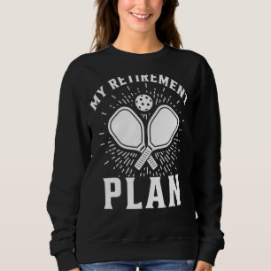 Sweatshirt Plan De Retraite Pour Le Joueur De Pickleball Dink