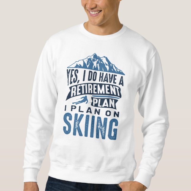 Sweatshirt Plan de retraite Ski (Devant)