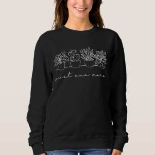 Sweatshirt Plante Lover Jardin Cadeau Juste Un Plante De Plus