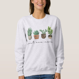 Sweatshirt Plante Lover Jardin Cadeau Juste Un Plante De Plus