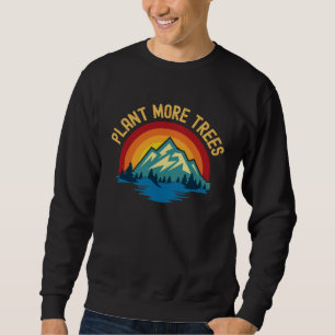 Sweatshirt Plantez Plus d'Arbres Sauvez Notre Changement Clim