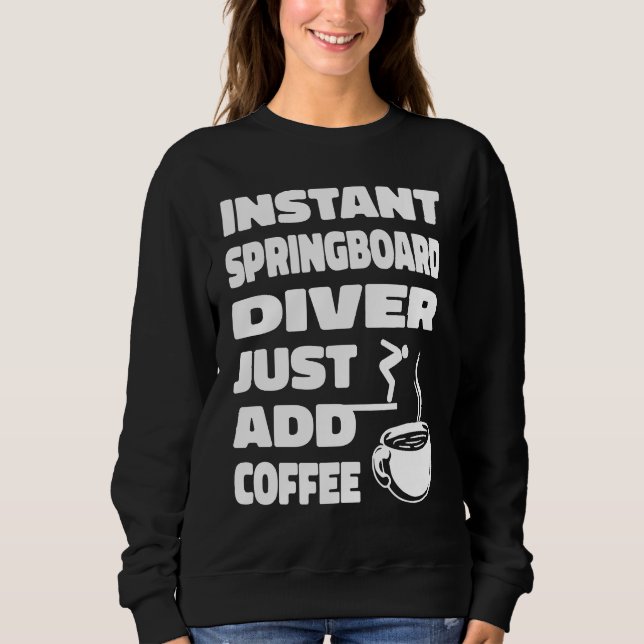 Sweatshirt Platform Diver Coffee Springboard Diving (Devant)