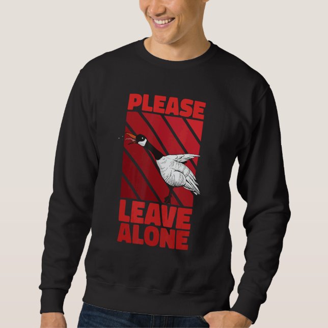 Sweatshirt Please Leave Me Alone Canadian Goose Birdwatcher (Devant)