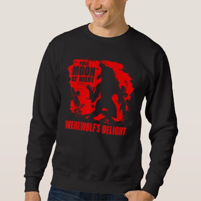 Sweatshirt Pleine lune de nuit Werewolf's Delight For Wolves  (Devant)