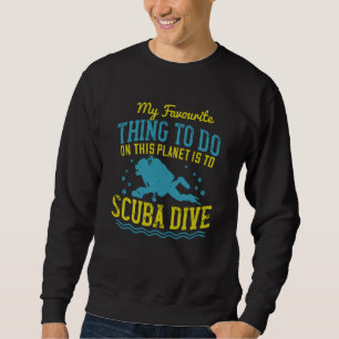 Sweatshirt Plongée - Ma Chose Préférée Est Plongée Sous-Marin