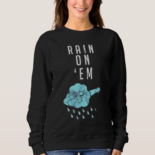 Sweatshirt Pluie Sur La Météorologie Em Pour Wetherman Report (Devant)