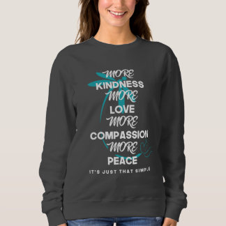Sweatshirt Plus de gentillesse Plus d'amour chemise
