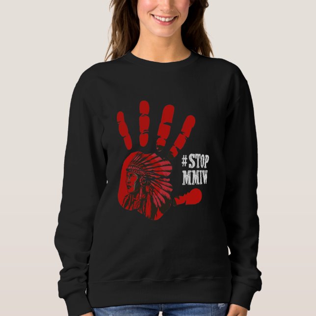 Sweatshirt Plus de soeurs volées arrêtent MMIW (Devant)