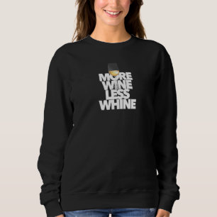 Sweatshirt Plus de vin Moins de vin meilleur ami Rose Cab Cha