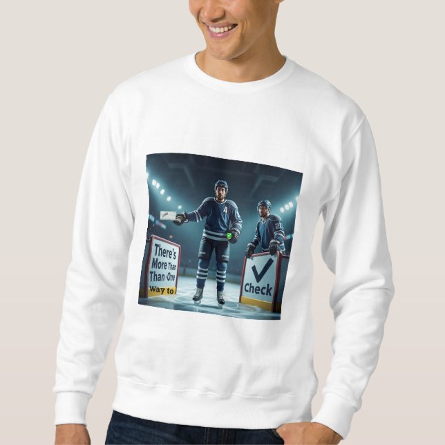 Sweatshirt Plus d'une façon de vérifier le hockey  (Devant)