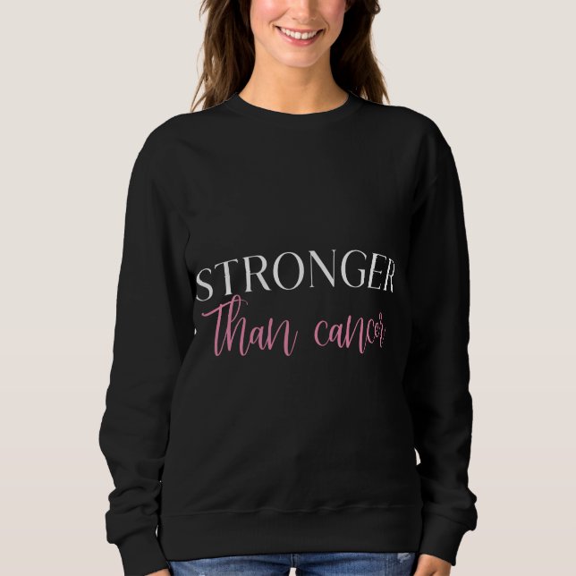 Sweatshirt Plus fort que le cancer (Devant)