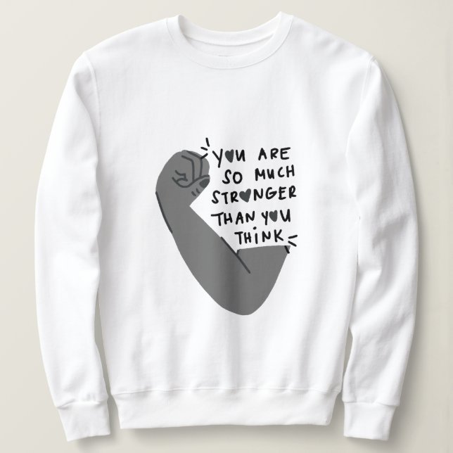 Sweatshirt Plus Fort que Vous ne Pensez – Typographie de l'au (Design devant)