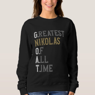Sweatshirt Plus grand Nikolas de tous les temps GOAT Nikolas