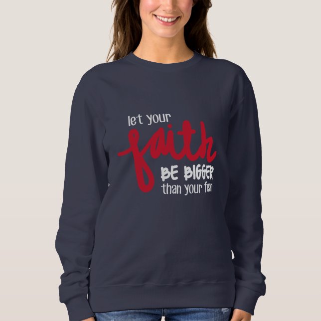 Sweatshirt Plus grand que votre peur (Devant)
