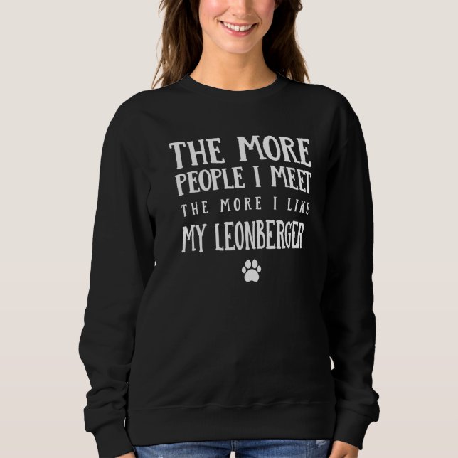 Sweatshirt Plus je rencontre de gens avec Leonberger Chien Li (Devant)