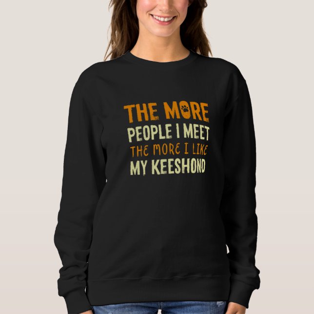 Sweatshirt Plus je rencontre de gens Keeshond Chien Germain S (Devant)