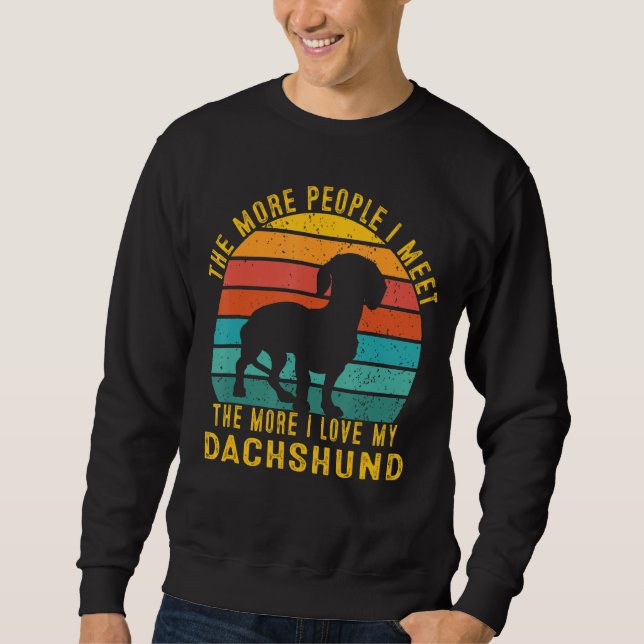 Sweatshirt Plus Je Rencontre De Personnes, Plus J'Aime Mon Da (Devant)