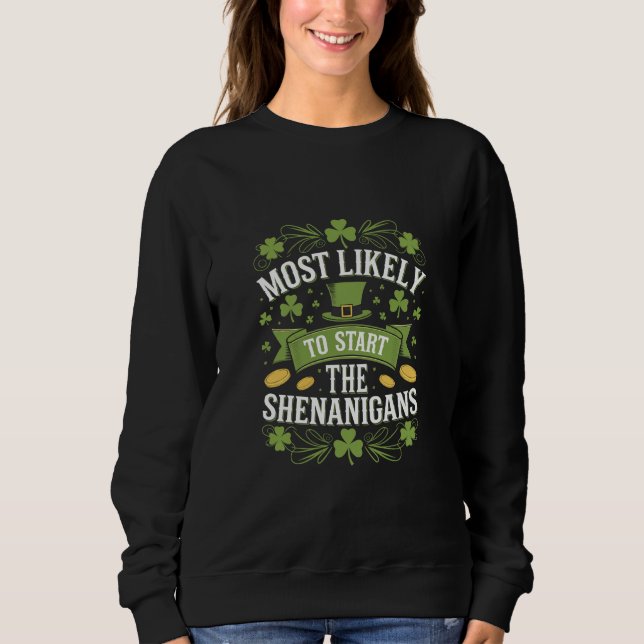 Sweatshirt Plus susceptible de commencer la farce St Patricks (Devant)