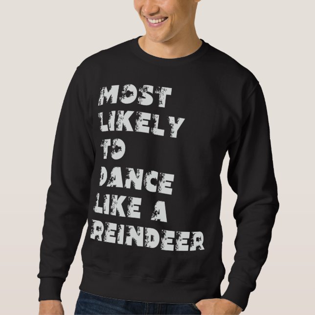 Sweatshirt Plus susceptible de danser comme un renne (Devant)