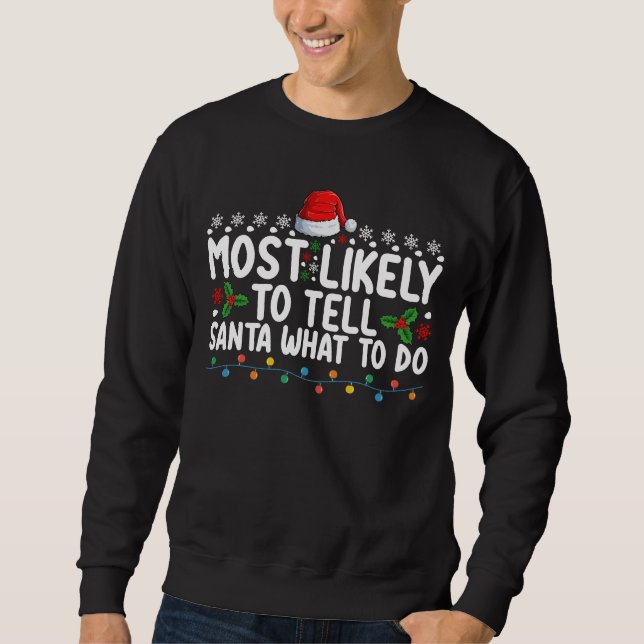 Sweatshirt Plus susceptible de dire à Santa ce qu'il doit fai (Devant)