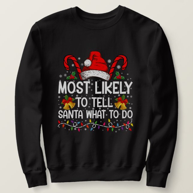 Sweatshirt Plus susceptible de dire à Santa ce qu'il doit fai (Design devant)
