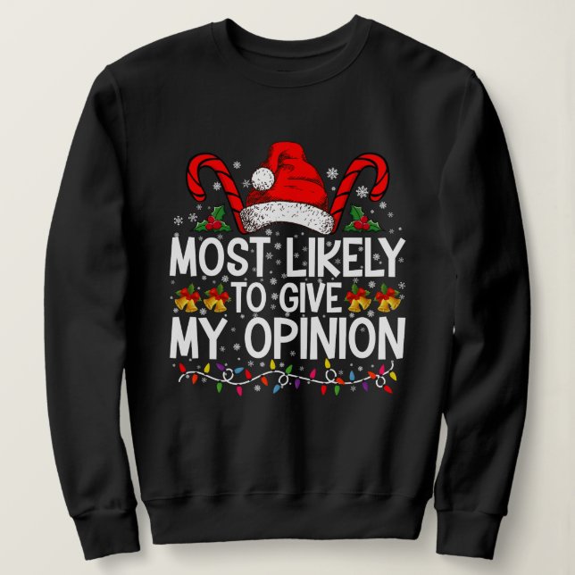 Sweatshirt Plus susceptible de donner mon avis drôle de Noël (Design devant)