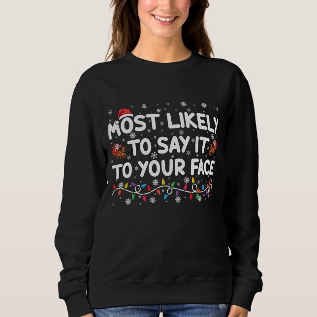 Sweatshirt Plus susceptible de le dire à votre visage drôle d (Devant)