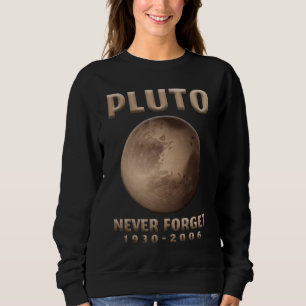 Sweatshirt Pluton n'oublie jamais l'astronaute planète univer