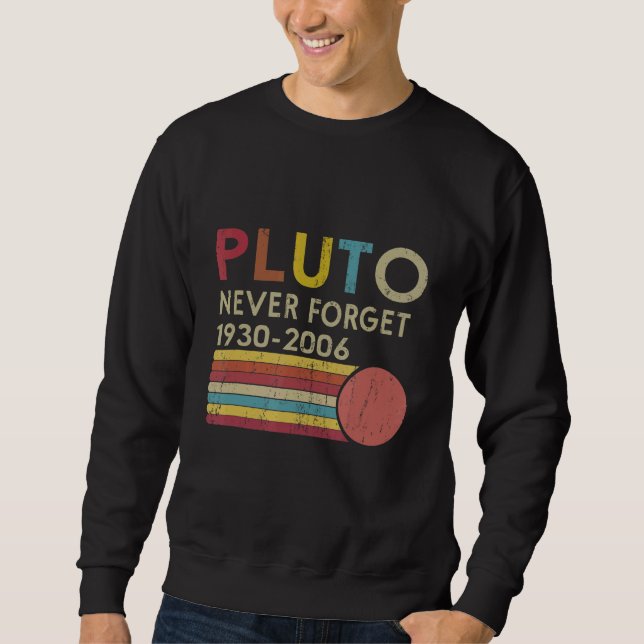 Sweatshirt Pluton n'oubliera jamais Retro Space Science Gag P (Devant)