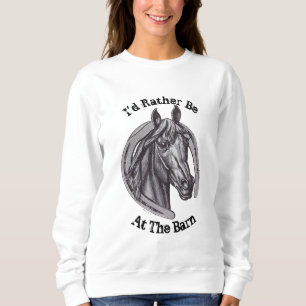 Sweatshirt Plutôt Être À Barn Horse Lover Pony Croquis Animal
