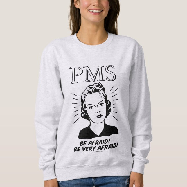 Sweatshirt PMS : Ayez peur (Devant)