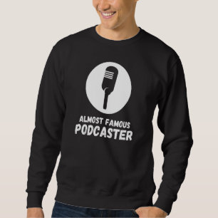 Sweatshirt Podcast Host Podcaster Podcasting Podcasting Socia