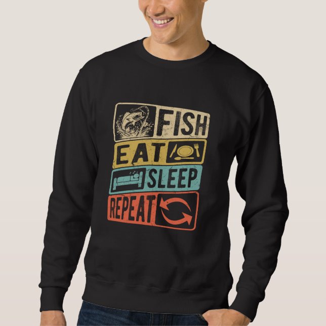 Sweatshirt Poisson Mange Dormir Répéter, Pêche Amusante Extér (Devant)
