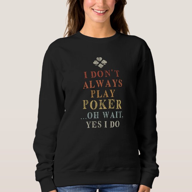 Sweatshirt Poker Dire drôle (Devant)