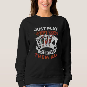 Sweatshirt Poker Jouez Simplement Chaque Main Tournoi Texas H