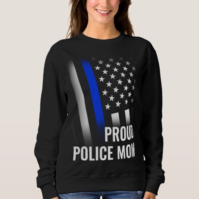Sweatshirt Police Mom Printed On Back Proud Police Flag (Devant)