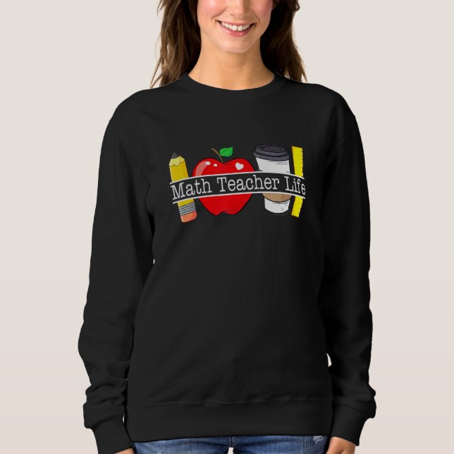 Sweatshirt Pomme Café Crayon Math Enseignant Vie (Devant)
