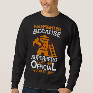 Sweatshirt Pompier Mens Hero Service d'incendie Anniversaire