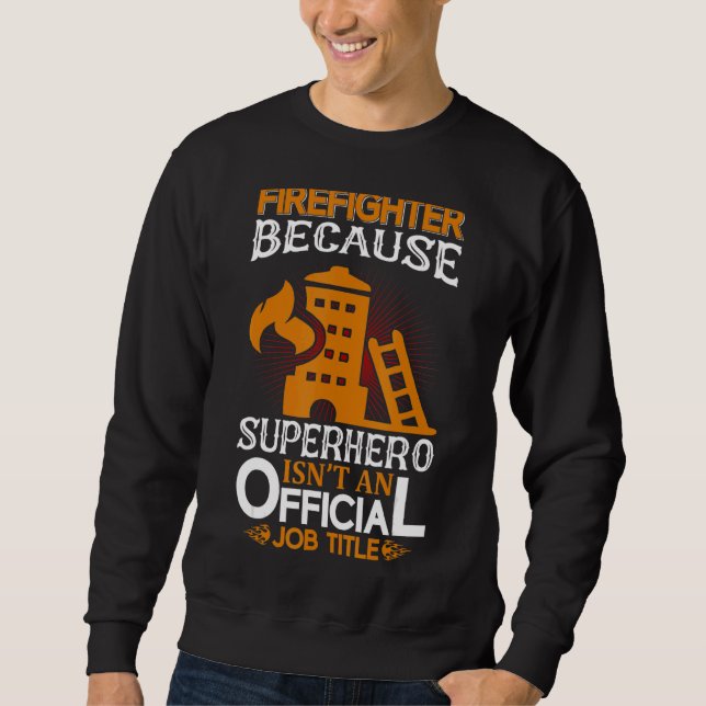 Sweatshirt Pompier Mens Hero Service d'incendie Anniversaire  (Devant)