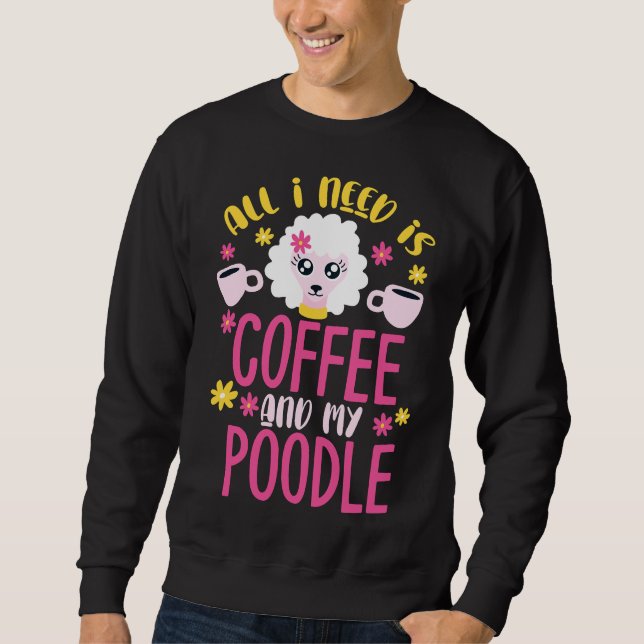 Sweatshirt Poodle Café Poodle Jouet Poodle Cadeau (Devant)