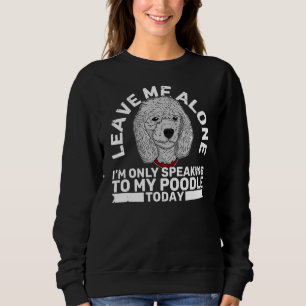 Sweatshirt Poodle Chien éleveurs Propriétaire Chien Dit 11