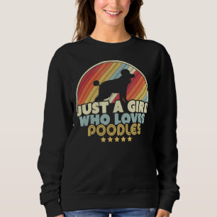 Sweatshirt Poodle Design Rétro Juste Une Fille Qui Aime Les P