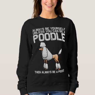 Sweatshirt Poodle For Men Women Doodle Dog Poodle  Groomer 7