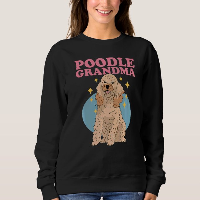 Sweatshirt Poodle Grand-mère Chien propriétaire Poodle (Devant)