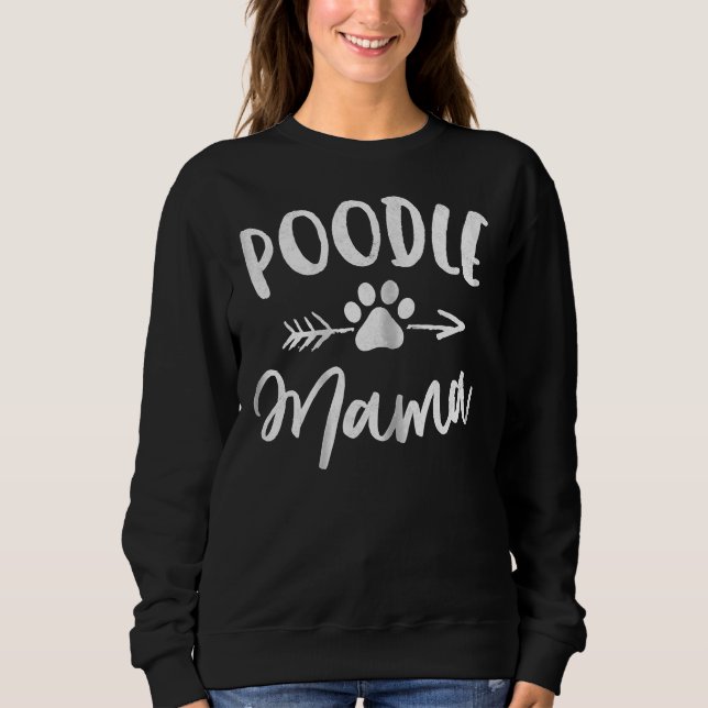 Sweatshirt Poodle Mama Poodle Propriétaire du Poodle Cadeaux  (Devant)
